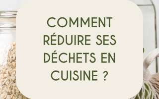 comment réduire ses déchets en cuisine