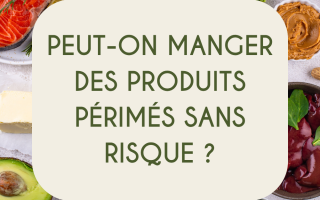 Peut-on manger des produits périmés sans risque ?