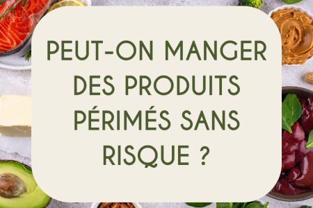 Peut-on manger des produits périmés sans risque ?