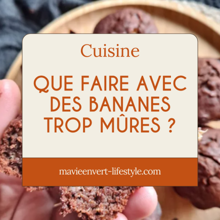 Que faire avec des bananes trop mûres ? 10 recettes faciles à tester