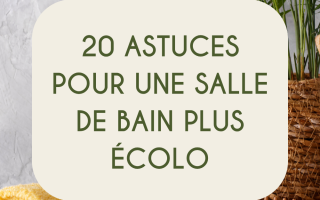20 astuces pour une salle de bain plus écolo
