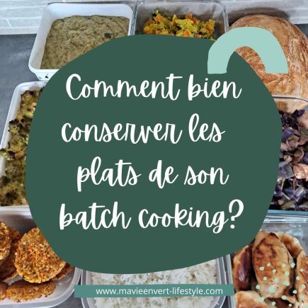 Comment bien conserver les plats de son batch cooking