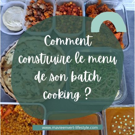 Comment faire le menu de son batch cooking