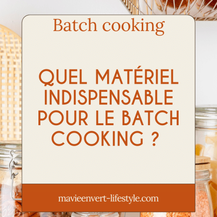 Le matériel indispensable pour le batch cooking